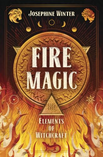 Fire Magic (Elements of Witchcraft, Band 3) von Llewellyn Publications